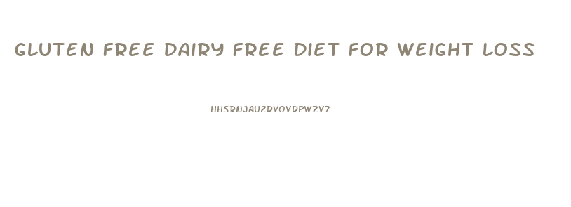 Gluten Free Dairy Free Diet For Weight Loss
