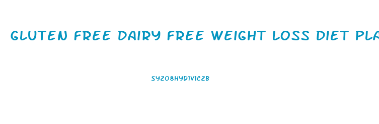 Gluten Free Dairy Free Weight Loss Diet Plan