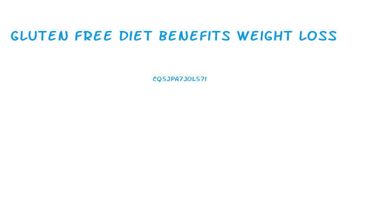 Gluten Free Diet Benefits Weight Loss