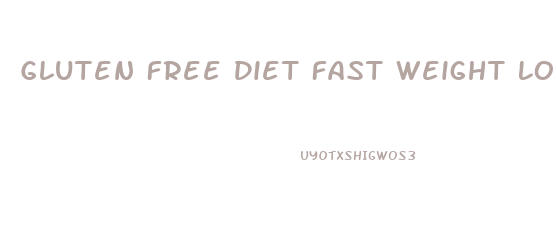 Gluten Free Diet Fast Weight Loss