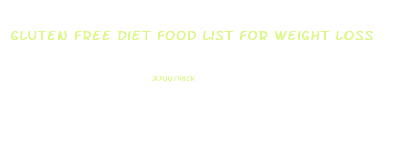 Gluten Free Diet Food List For Weight Loss