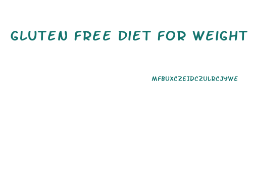 Gluten Free Diet For Weight Loss India