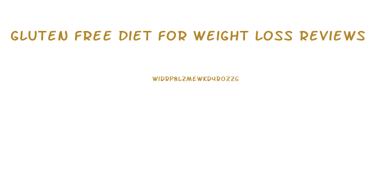 Gluten Free Diet For Weight Loss Reviews