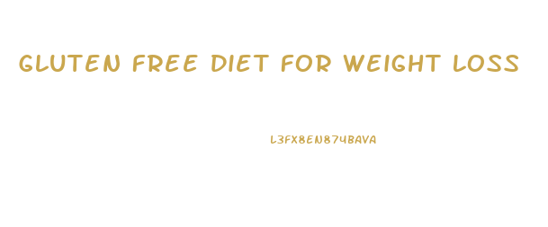 Gluten Free Diet For Weight Loss