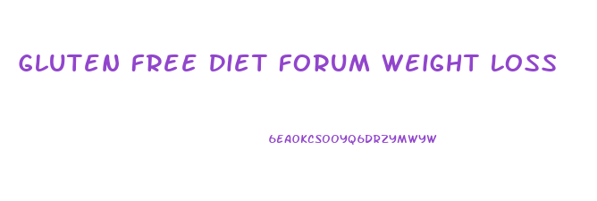 Gluten Free Diet Forum Weight Loss