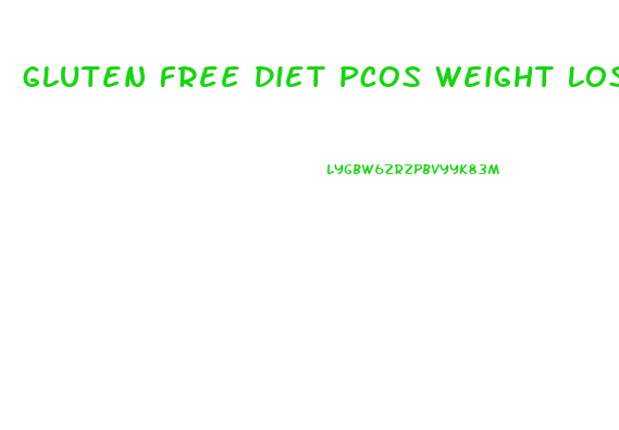 Gluten Free Diet Pcos Weight Loss