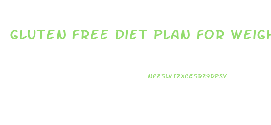 Gluten Free Diet Plan For Weight Loss India