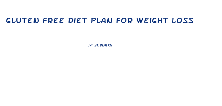 Gluten Free Diet Plan For Weight Loss