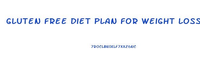 Gluten Free Diet Plan For Weight Loss Uk