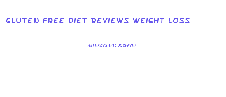 Gluten Free Diet Reviews Weight Loss