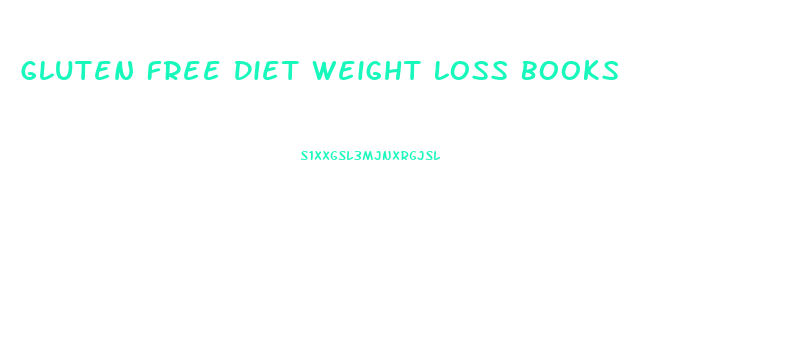 Gluten Free Diet Weight Loss Books
