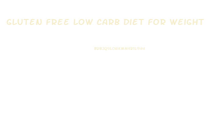 Gluten Free Low Carb Diet For Weight Loss