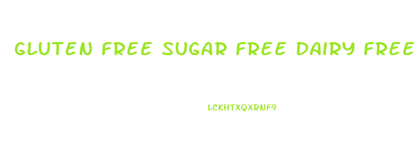 Gluten Free Sugar Free Dairy Free Diet Weight Loss