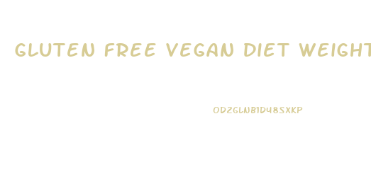 Gluten Free Vegan Diet Weight Loss Plan