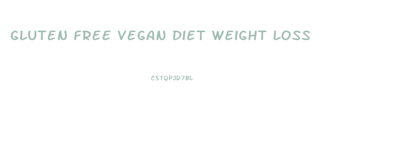 Gluten Free Vegan Diet Weight Loss