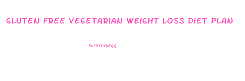 Gluten Free Vegetarian Weight Loss Diet Plan