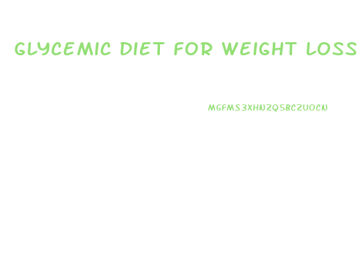 Glycemic Diet For Weight Loss