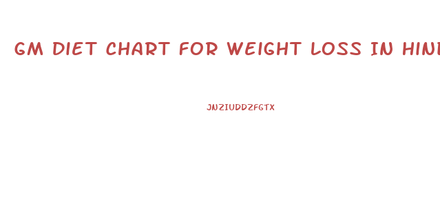 Gm Diet Chart For Weight Loss In Hindi