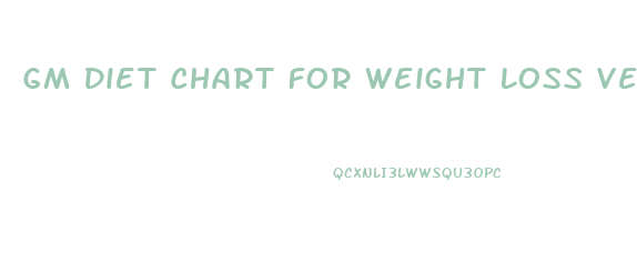 Gm Diet Chart For Weight Loss Vegetarian