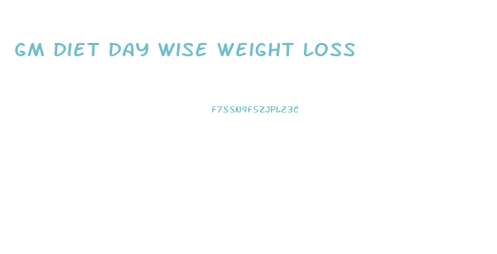 Gm Diet Day Wise Weight Loss