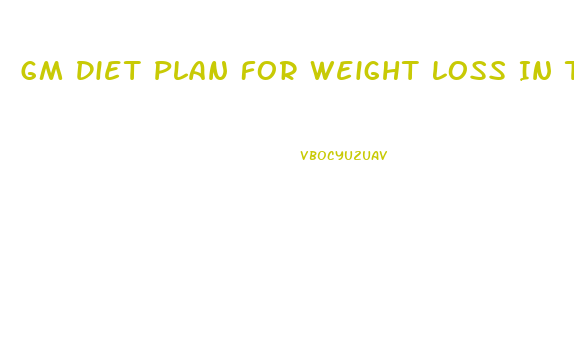 Gm Diet Plan For Weight Loss In Telugu