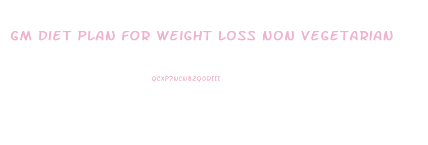 Gm Diet Plan For Weight Loss Non Vegetarian