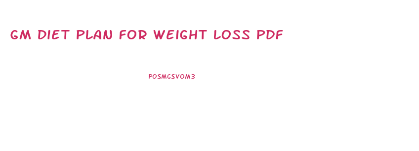 Gm Diet Plan For Weight Loss Pdf