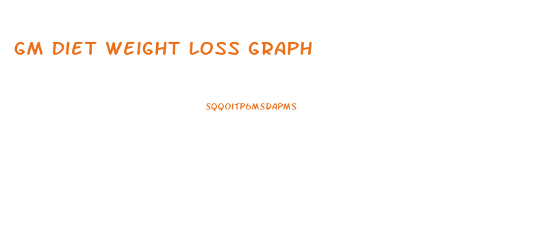 Gm Diet Weight Loss Graph