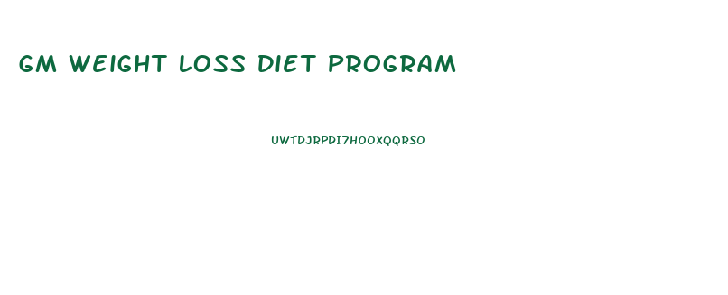 Gm Weight Loss Diet Program