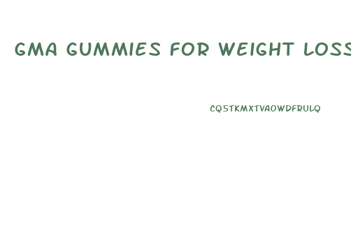 Gma Gummies For Weight Loss