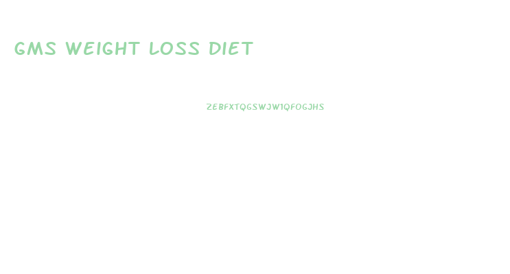 Gms Weight Loss Diet