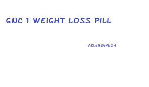 Gnc 1 Weight Loss Pill