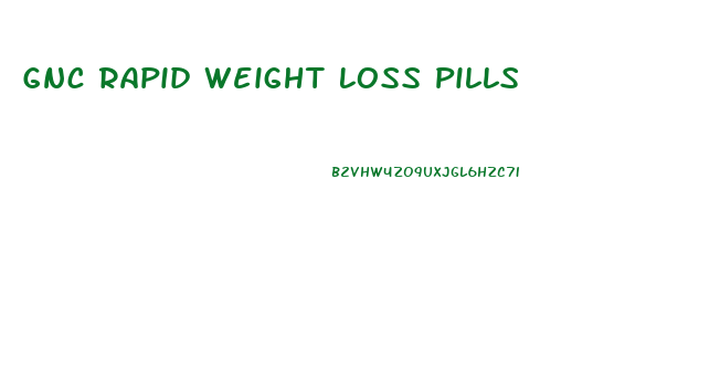 Gnc Rapid Weight Loss Pills