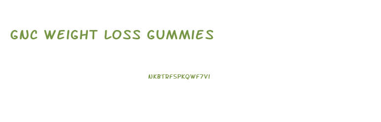 Gnc Weight Loss Gummies