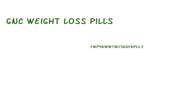 Gnc Weight Loss Pills