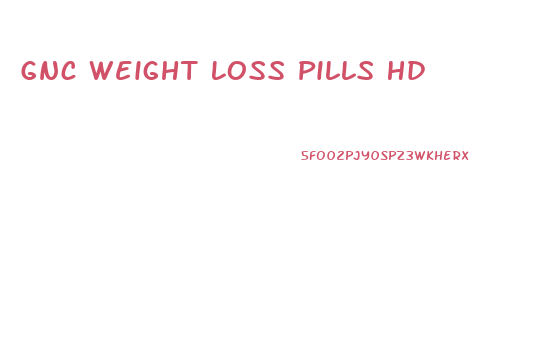 Gnc Weight Loss Pills Hd