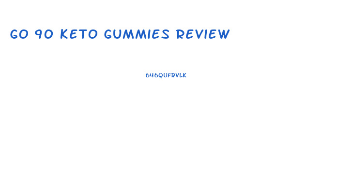 Go 90 Keto Gummies Review