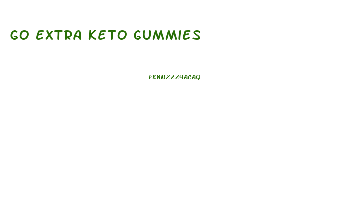 Go Extra Keto Gummies