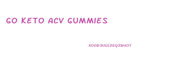 Go Keto Acv Gummies