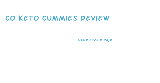 Go Keto Gummies Review