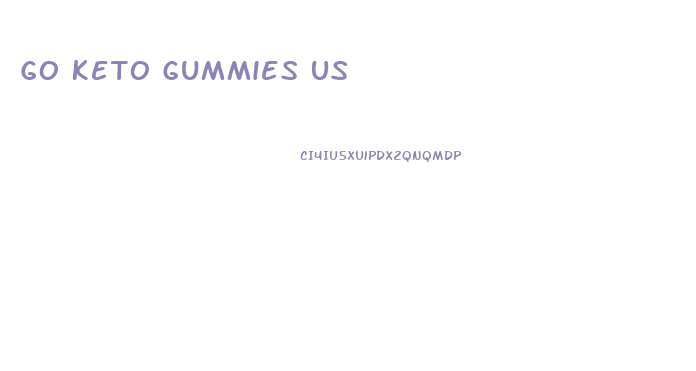 Go Keto Gummies Us
