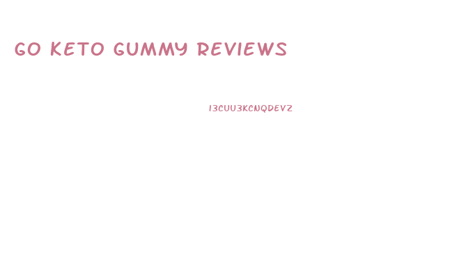 Go Keto Gummy Reviews