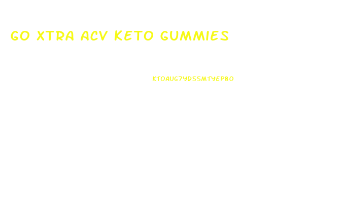 Go Xtra Acv Keto Gummies