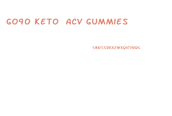 Go90 Keto Acv Gummies