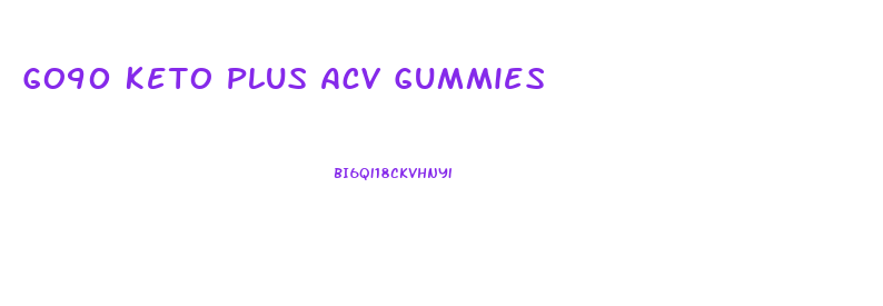 Go90 Keto Plus Acv Gummies