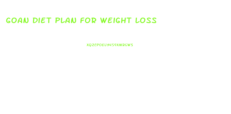 Goan Diet Plan For Weight Loss