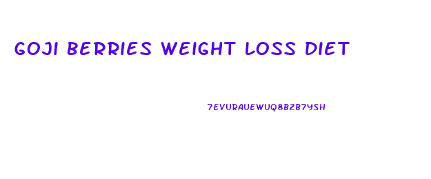 Goji Berries Weight Loss Diet