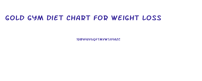 Gold Gym Diet Chart For Weight Loss