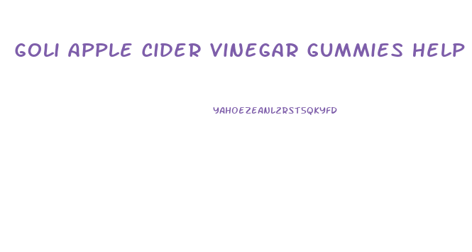 Goli Apple Cider Vinegar Gummies Help With Weight Loss