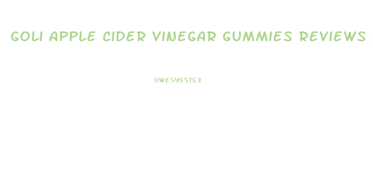 Goli Apple Cider Vinegar Gummies Reviews For Weight Loss